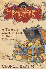Listing image for Caribbean Pirates: A Treasure Chest of Fact, Fiction and Folklore By George Bea