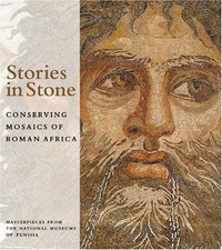 Listing image for STORIES IN STONE: CONSERVING MOSAICS OF ROMAN AFRICA By Aicha Abed - Hardcover
