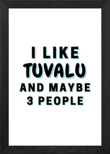 Listing image for I Like Tuvalu And Maybe 3 Framed Wall Art Poster Canvas Print Picture